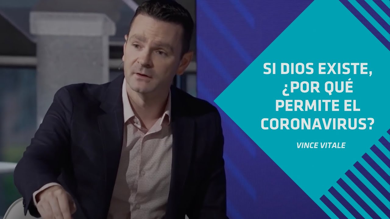 Si Dios existe, ¿por qué permite el coronavirus?